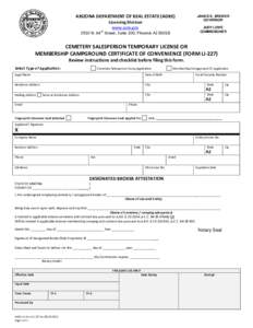 ARIZONA DEPARTMENT OF REAL ESTATE (ADRE) Licensing Division www.azre.gov 2910 N. 44th Street, Suite 100, Phoenix AZ[removed]JANICE K. BREWER