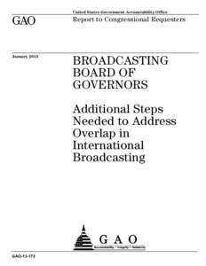 GAO[removed], Broadcasting Board of Governors: Additional Steps Needed to Address Overlap in International Broadcasting