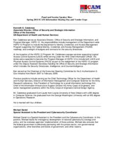Panel and Session Speaker Bios: Spring 2014 ICAM Information Sharing Day and Vendor Expo Kenneth G. Calabrese Associate Director, Office of Security and Strategic Information Office of the Secretary