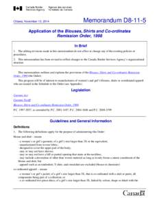 Memorandum D8[removed]Ottawa, November 13, 2014 Application of the Blouses, Shirts and Co-ordinates Remission Order, 1998