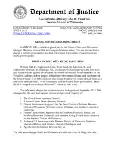 United States Attorney United States Attorney John W. Vaudreuil Western District of Wisconsin FOR IMMEDIATE RELEASE