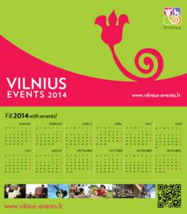 VIlNIUs EVENTS 2014 www.vilnius-events.lt  Fill 2014 with events!