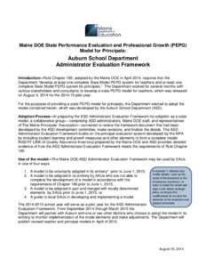 Maine DOE State Performance Evaluation and Professional Growth (PEPG) Model for Principals: Auburn School Department Administrator Evaluation Framework Introduction—Rule Chapter 180, adopted by the Maine DOE in April 2