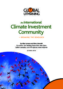 An International  Climate Investment Community – breaking the deadlock By Allan Larsson and Måns Lönnroth