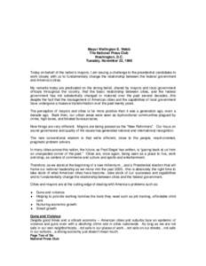 Mayor Wellington E. Webb The National Press Club Washington, D.C. Tuesday, November 23, 1999  Today on behalf of the nation’s mayors, I am issuing a challenge to the presidential candidates to