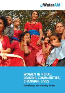 1  Introduction In Nepal, women and girls are disproportionately affected by lack of access to safe water, sanitation and hygiene (WASH). They often have to walk miles, carrying heavy loads, and queue for hours to get w