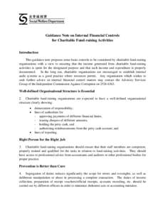 Guidance Note on Internal Financial Controls for Charitable Fund-raising Activities Introduction This guidance note proposes some basic controls to be considered by charitable fund-raising organisations with a view to en