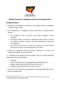 NSWALC position on Aboriginal culture and heritage reform Principles for reform:1 1. Recognition that Aboriginal communities are the rightful owners of Aboriginal cultural heritage in NSW. 2. The establishment of a legis