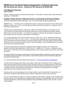 NEWS from the North Dakota Department of Human Services 600 East Boulevard Avenue – Department 325, Bismarck ND[removed]FOR IMMEDIATE RELEASE June 12, 2013 Contact: LuWanna Lawrence, Public Information Officer, 701-