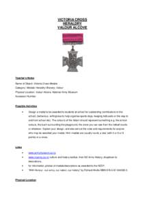 VICTORIA CROSS HERALDRY VALOUR ALCOVE Teacher’s Notes Name of Object: Victoria Cross Medals