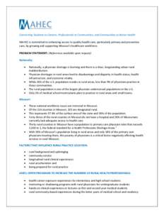 Connecting Students to Careers, Professionals to Communities, and Communities to Better Health MAHEC is committed to enhancing access to quality health care, particularly primary and preventive care, by growing and suppo