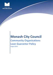 MINOR CAPITAL WORKS POLICY Sport & Recreation Clubs Monash City Council Community Organisations Loan Guarantor Policy