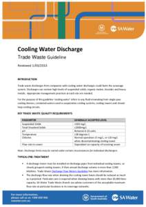 Cooling Water Discharge Trade Waste Guideline ReviewedINTRODUCTION Trade waste discharges from companies with cooling water discharges could harm the sewerage