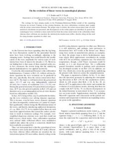 PHYSICAL REVIEW D 82, [removed]On the evolution of linear waves in cosmological plasmas I. Y. Dodin and N. J. Fisch Department of Astrophysical Sciences, Princeton University, Princeton, New Jersey 08544, USA (Rece