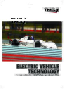 Electric Vehicle Technology For road and track by TOYOTA Motorsport GmbH (TMG)  HIGH PERFORMANCE Electric
