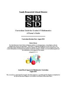 South Brunswick School District  Curriculum Guide for Grades 3-5 Mathematics A Parent’s Guide Curriculum Revision Date: August 2012 District Mission