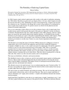 The Partiality of Indexing Capital Gains Mason Gaffney [Presented to National Tax Association, 1990 Annual Meeting, San Francisco, October. Edited and emended, December 31, 1990. Published in Proceedings of the 83rd Annu