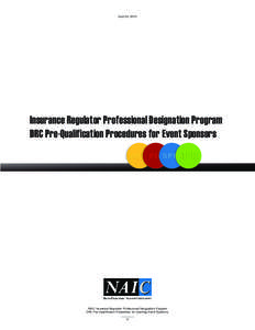 April 23, 2013  Insurance Regulator Professional Designation Program DRC Pre-Qualification Procedures for Event Sponsors  NAIC Insurance Regulator Professional Designation Program