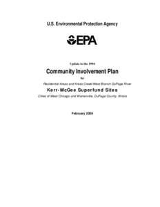 Update to the 1994 Community Involvement Plan for the Kerr-McGee Residential Areas and Kress Creek/West Branch DuPage River Superfund Sites, February 2009