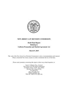 NEW JERSEY LAW REVISION COMMISSION Draft Final Report Relating to Uniform Premarital and Marital Agreement Act March 9, 2015