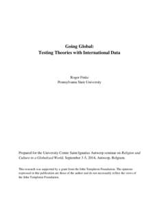 Going Global: Testing Theories with International Data Roger Finke Pennsylvania State University