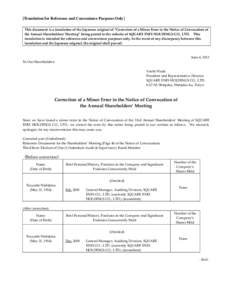 [Translation for Reference and Convenience Purposes Only] This document is a translation of the Japanese original of “Correction of a Minor Error in the Notice of Convocation of the Annual Shareholders’ Meeting” be