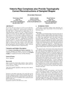 Vietoris-Rips Complexes also Provide Topologically Correct Reconstructions of Sampled Shapes∗ [Extended Abstract] Dominique Attali  André Lieutier