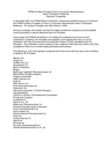 PhRMA Guiding Principles Direct to Consumer Advertisements About Prescription Medicines Signatory Companies In December 2008, the PhRMA Board of Directors unanimously adopted measures to enhance the PhRMA Guiding Princip