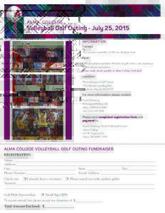 alm a c o l l ege  Volleyball Golf Outing - July 25, 2015 information Format Two person scramble, 11:00 a.m. shotgun start