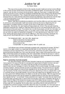 Justice for all By Randy Sellers This may come as quite a shock to the majority of public health and animal control officials in this country but even ferret owners have basic constitutional rights! “Of course they do.