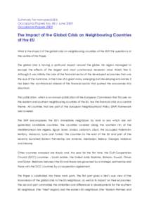 The global crisis that originated in developed economies has increasingly spread to emerging and developing countries via several transmission channels with negative spillovers