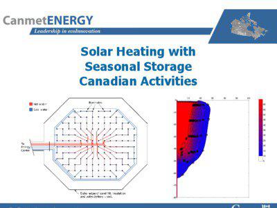 Solar Heating with Seasonal Storage Canadian Activities