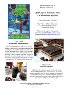 An Illustrated Guide to Recipes Featured in… Cleo Coyle’s Billionaire Blend A Coffeehouse Mystery Starred Review —Kirkus