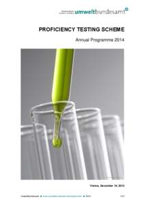 PROFICIENCY TESTING SCHEME Annual Programme 2014 © Olivier– Fotolia.com  Vienna, December 19, 2013