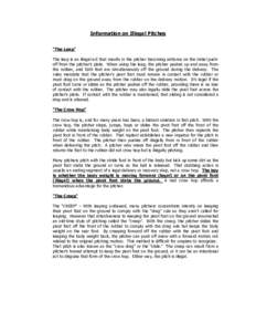 Information on Illegal Pitches “The Leap” The leap is an illegal act that results in the pitcher becoming airborne on the initial pushoff from the pitcher’s plate. When using the leap, the pitcher pushes up and awa