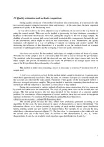 2.8 Quality estimation and methods comparison. During quality estimation of the method of decision tree constructions, it is necessary to take into account required computer resources (time and memory). At the same time,