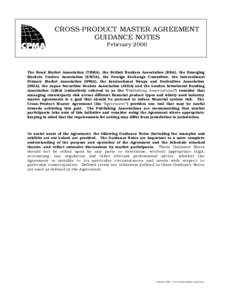 CROSS-PRODUCT MASTER AGREEMENT GUIDANCE NOTES February 2000 The Bond Market Association (TBMA), the British Bankers Association (BBA), the Emerging Markets Traders Association (EMTA), the Foreign Exchange Committee, the 