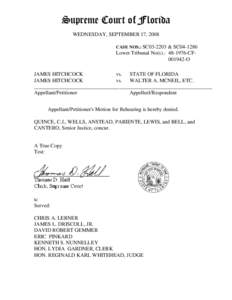 Supreme Court of Florida WEDNESDAY, SEPTEMBER 17, 2008 CASE NOS.: SC03-2203 & SC04-1286 Lower Tribunal No(s).: [removed]CF001942-O JAMES HITCHCOCK
