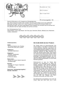 Rundbrief für GöttinnenSpiritualität Printausgabe 18 Herzlich Willkommen zur 18. Ausgabe des Schlangengesangs. Das Thema 