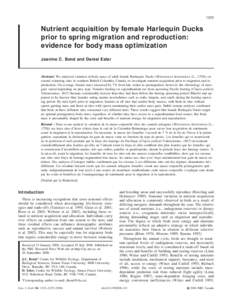 1223  Nutrient acquisition by female Harlequin Ducks prior to spring migration and reproduction: evidence for body mass optimization Jeanine C. Bond and Daniel Esler