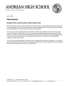 Office of the President  June 3, 2014 PRESS RELEASE Benjamin Potts named Principal, Andrean High School