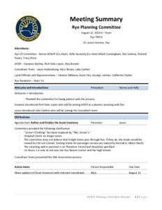Meeting	
  Summary	
   Rye	
  Planning	
  Committee	
   August	
  12,	
  2014	
  6	
  –	
  8	
  pm	
   Rye	
  YMCA	
   21	
  Locust	
  Avenue,	
  Rye	
   Attendance:	
  	
  