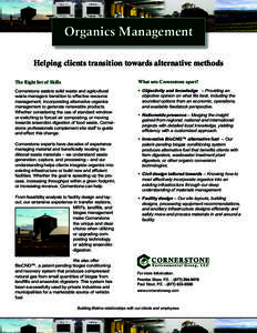 Organics Management Helping clients transition towards alternative methods The Right Set of Skills What sets Cornerstone apart?