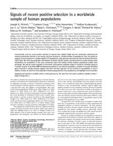 Letter  Signals of recent positive selection in a worldwide sample of human populations Joseph K. Pickrell,1,13 Graham Coop,1,12,13 John Novembre,1,2 Sridhar Kudaravalli,1 Jun Z. Li,3 Devin Absher,4 Balaji S. Srinivasan,