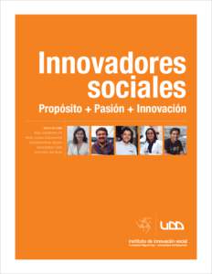 Innovadores sociales Propósito + Pasión + Innovación Casos de éxito María José Montero. FIS Héctor Jorquera. Araucanía Hub