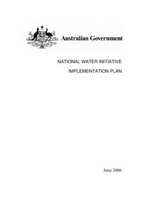 NATIONAL WATER INITIATIVE IMPLEMENTATION PLAN June 2006  TABLE OF CONTENTS