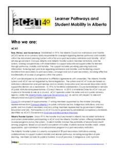 x  Learner Pathways and Student Mobility in Alberta  Who we are: