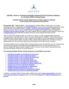 ASCENT- Center for Technical Knowledge Announces 2016 Courseware Roadmap for Autodesk Official Training Guides