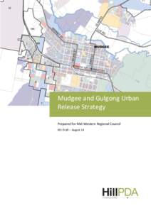 Mudgee and Gulgong Urban Release Strategy Prepared for Mid-Western Regional Council 6th Draft – August 14  Mudgee and Gulgong Urban Release Strategy