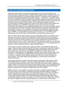 Washington State Unified Block Grant  2012    SECTION E. DATA AND INFORMATION TECHNOLOGY   Washington State utilizes four primary reporting systems to track client demographic and  service leve